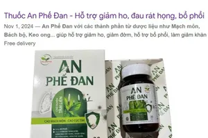 Quảng cáo sản phẩm An Phế Đan là thuốc dù chưa được cấp phép lưu hành