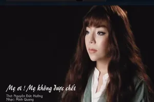 Ca sĩ Minh Chuyên cầu xin: Mẹ ơi, mẹ không được chết