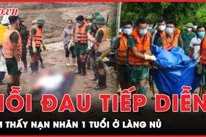 Đau thương vẫn tiếp diễn ở Làng Nủ, một gia đình tìm thấy thành viên mất tích cuối cùng