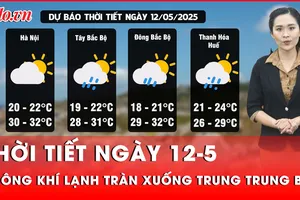 Dự báo thời tiết ngày 12-5: Không khí lạnh tiếp tục tràn xuống Trung Trung Bộ