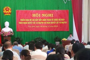 Tạm dừng sắp xếp các cơ quan chuyên môn cấp tỉnh, huyện