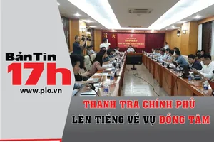 Thanh tra Chính phủ lên tiếng về vụ Đồng Tâm