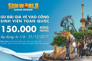 Sun World Danang Wonders giảm 50% giá vé cho sinh viên