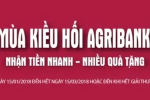 Mùa kiều hối Agribank, nhận tiền nhanh - nhiều quà tặng