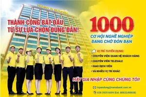Nam A Bank “mạnh tay” tuyển dụng 1.000 nhân sự
