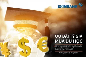 Eximbank triển khai chương trình ưu đãi tỉ giá mùa du học