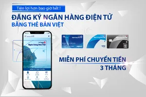 Ngân hàng Bản Việt: Miễn 3 tháng phí chuyển tiền