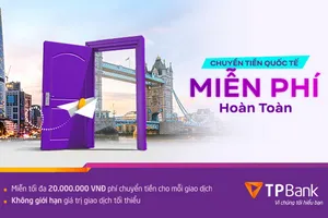 TPBank: miễn phí chuyển tiền quốc tế lên tới 20 triệu đồng​