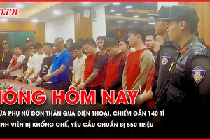 Nhóm người chuyên lừa phụ nữ đơn thân, chiếm đoạt gần 140 tỉ đồng; Nam sinh viên bị khống chế, yêu cầu gia đình chuẩn bị 550 triệu đồng