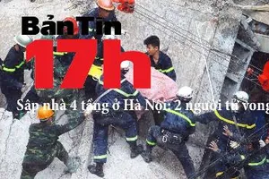 Bản tin 17h: Sập nhà 4 tầng, 2 người tử vong 
