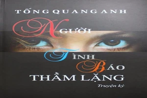 'Người tình báo thầm lặng' - một góc khuất lịch sử