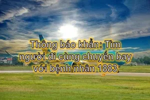 TP.HCM khẩn cấp tìm người đi chung 2 chuyến bay với BN 1883