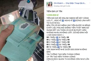 Rao bán tiền giả công khai trên Facebook