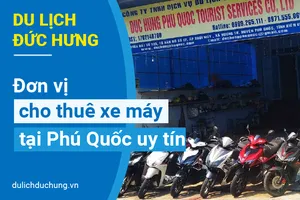 Du lịch Đức Hưng - Đơn vị cho thuê xe máy Phú Quốc uy tín