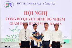 Bệnh viện Bà Rịa và CDC Bà Rịa-Vũng Tàu có giám đốc mới