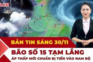 Thời sự sáng 30-11: Bão số 15 giảm cấp, áp thấp nhiệt đới mới suy yếu trên Biển Đông