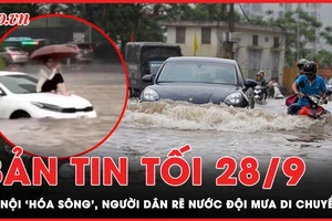 Bản tin tối 28-9: Người dân Hà Nội rẽ nước, đội mưa di chuyển 