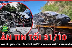 Bản tin tối 31-10: Tài xế kể lại trước khoảnh khắc kinh hoàng vụ tai nạn ở Lạng Sơn