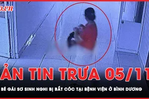 Bản tin trưa 5-11: Một bé gái sơ sinh nghi bị bắt cóc tại bệnh viện ở Bình Dương 