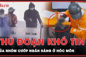 ‘Hội những người vỡ nợ’: Hé lộ tình tiết mới đầy bất ngờ của nhóm cướp ngân hàng ở Hóc Môn