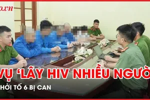 Mở rộng điều tra, khởi tố 6 bị can vụ thông tin sai sự thật 'nữ công nhân lây HIV cho nhiều người'