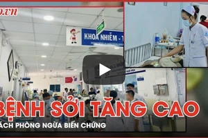 Sởi ở TP.HCM tăng cao, 3 ca tử vong: Cách phòng ngừa biến chứng nặng 