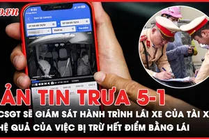 Bản tin trưa 05-01: Tài xế xe nào sẽ bị giám sát quá trình lái theo luật mới?; Hệ quả của việc bị trừ hết điểm bằng lái