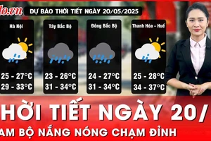 Thời tiết ngày 20-5: Nam Bộ nắng nóng cực điểm, miền Bắc mưa lớn