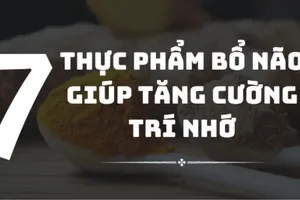 7 thực phẩm bổ não giúp cải thiện trí nhớ