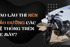 Bao lâu thì nên bảo dưỡng các hệ thống trên xe máy?