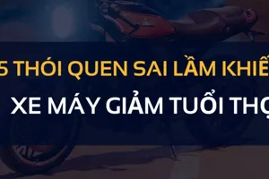 5 thói quen sai lầm khiến xe máy giảm tuổi thọ