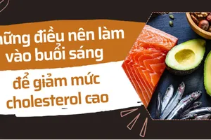 Những điều nên làm vào buổi sáng để giảm mức cholesterol cao