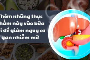 Thêm những thực phẩm này vào bữa tối để giảm nguy cơ gan nhiễm mỡ 