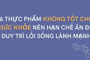 6 thực phẩm không tốt cho sức khỏe nên hạn chế ăn để duy trì lối sống lành mạnh