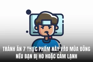 Tránh ăn 7 thực phẩm này vào mùa đông nếu bạn bị ho hoặc cảm lạnh
