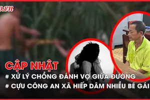 Điểm tin ANTT: Bắt người đàn ông đánh vợ giữa đường; Truy tố cựu công an xã hiếp dâm nhiều bé gái