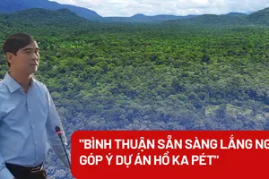 Bí thư tỉnh ủy Dương Văn An: 'Bình Thuận sẵn sàng lắng nghe góp ý về dự án hồ Ka Pét'