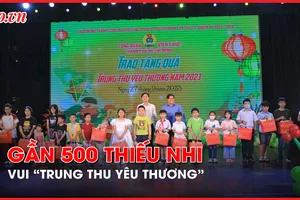 Video: Gần 500 con em người lao động vui 'Trung thu yêu thương'