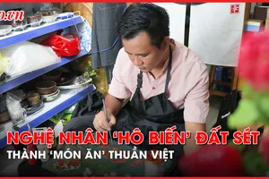 Nghệ nhân 'hô biến' đất sét thành những 'món ăn' thuần Việt