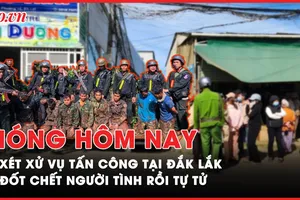 Nóng hôm nay: Ngày đầu xét xử các bị cáo vụ tấn công khủng bố ở Đắk Lắk