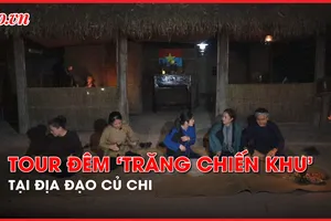 Video: Trải nghiệm tour ban đêm 'Trăng chiến khu' tại địa đạo Củ Chi