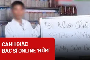 Cẩn thận với chiêu trò giả danh bác sĩ để bán hàng online