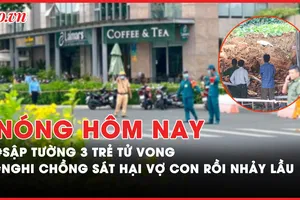 Nóng hôm nay: Hiện trường vụ 3 trẻ tử vong trong cơn mưa lớn ở Hà Nội; Nghi chồng sát hại vợ và 2 con rồi nhảy lầu 