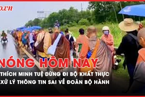 Nóng hôm nay: Thông tin chi tiết việc ông Thích Minh Tuệ tự nguyện dừng đi bộ khất thực