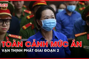 Thông tin chi tiết về mức án vụ Vạn Thịnh Phát giai đoạn 2 đối với 34 bị cáo