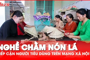 Video: Đưa nghề chằm nón lá lên mạng xã hội để tiếp cận người tiêu dùng