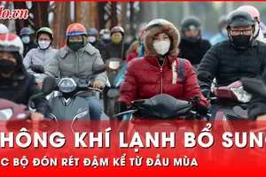 Miền Bắc đón không khí lạnh bổ sung gây đợt rét mạnh nhất từ đầu mùa đông