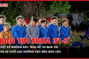 Bản tin trưa 31-3: Xét xử đường dây 'bảo kê' xe quá tải Bắc - Nam qua Đồng Nai; Xe 52 chỗ lao xuống vực