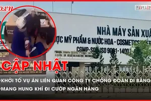 Điểm tin ANTT: Khởi tố vụ án liên quan mỹ phẩm công ty chồng Đoàn Di Băng; Người đàn ông mang hung khí cướp ngân hàng 