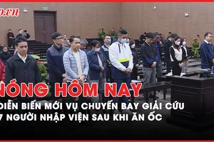 Nóng hôm nay: Diễn biến mới vụ chuyến bay giải cứu; Cập nhật vụ 7 người nhập viện sau ăn buffet ốc